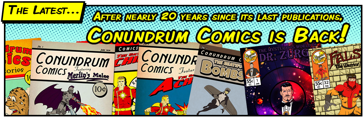 After 20 years, Conundrum Comics is Back!